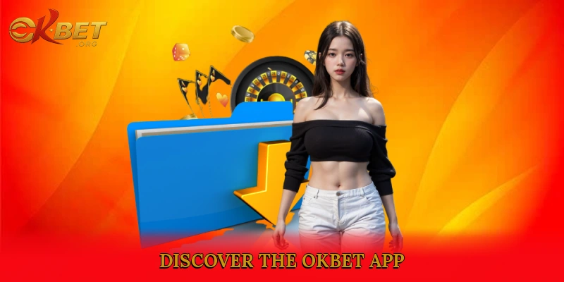Discover the Okbet App: Your Mobile Betting Companion