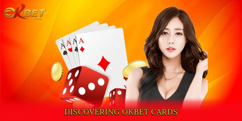 Discovering okbet Cards