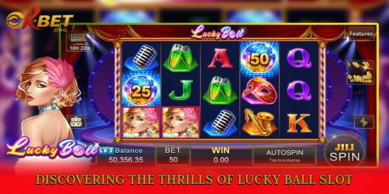 Discovering the Thrills of Lucky Ball Slot