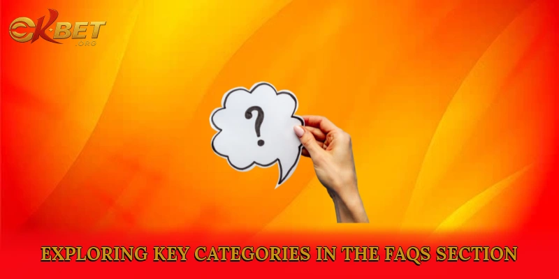 Exploring Key Categories in the FAQs Section