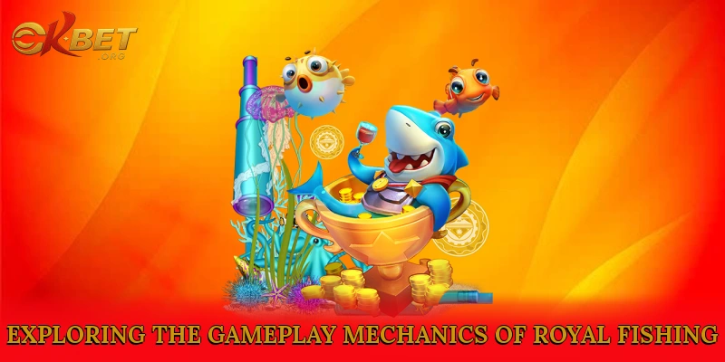 Exploring the Gameplay Mechanics of Royal Fishing