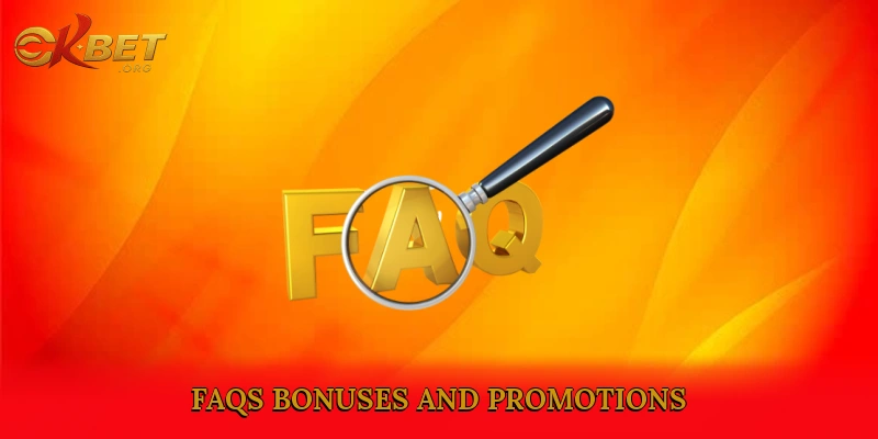 FAQs Bonuses and Promotions