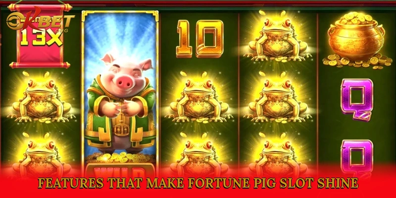 Exploring the Features That Make Fortune Pig Slot Shine