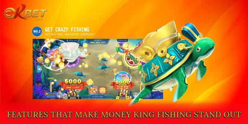 Exciting Features That Make Money King Fishing Stand Out
