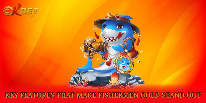 Key Features That Make Fishermen Gold Stand Out