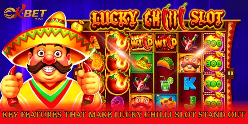Key Features That Make Lucky Chilli Slot Stand Out