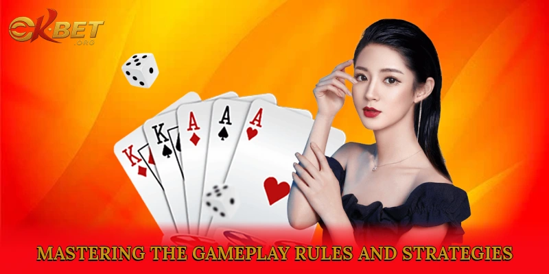 Mastering the Gameplay: Rules and Strategies