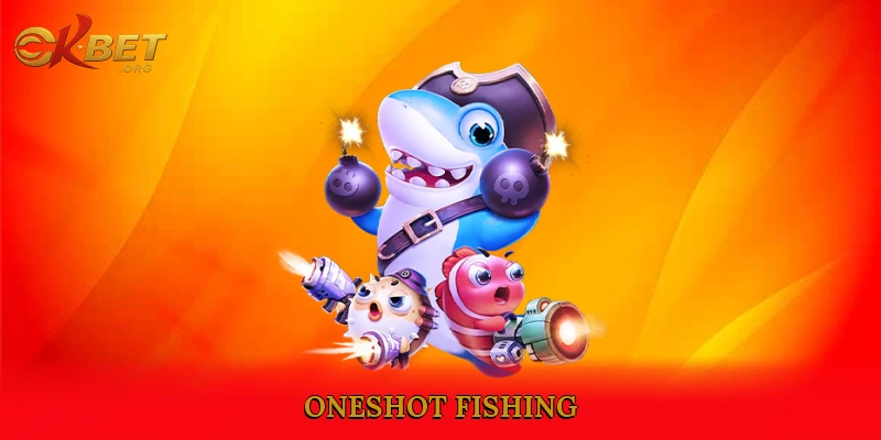 Oneshot Fishing
