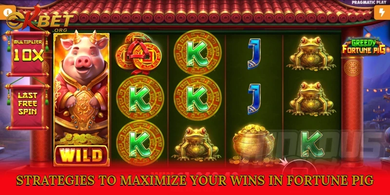 Strategies to Maximize Your Wins in Fortune Pig Slot