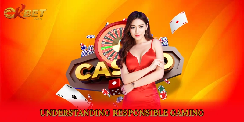 Understanding Responsible Gaming