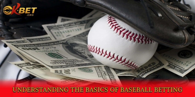 Understanding the Basics of Baseball Betting