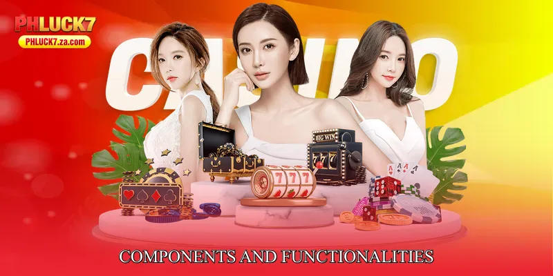 Components and Functionalities