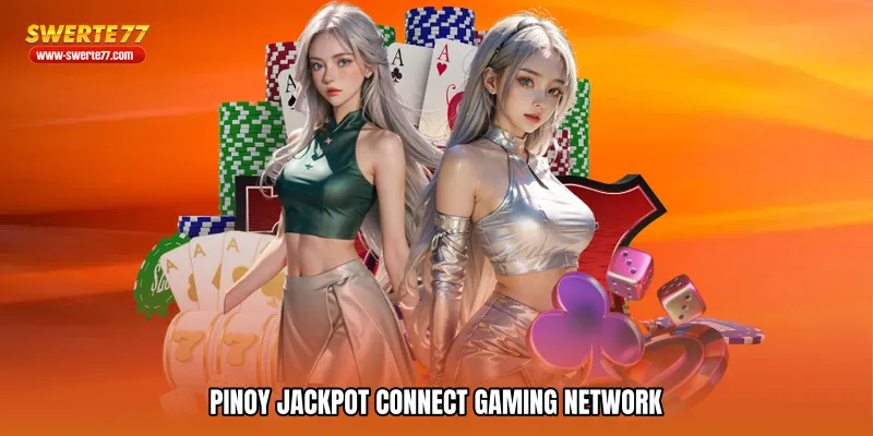 Pinoy jackpot connect Gaming Network