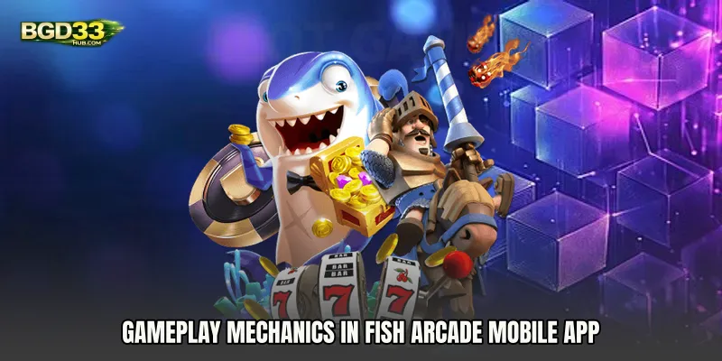 Gameplay Mechanics in Fish Arcade mobile app