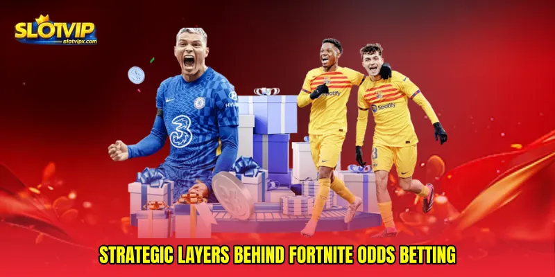 Fortnite odds betting: Data-Driven Wager Playbook 6 Strategic Layers Behind Fortnite Odds Betting