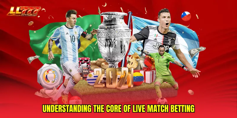 Understanding the Core of Live Match Betting